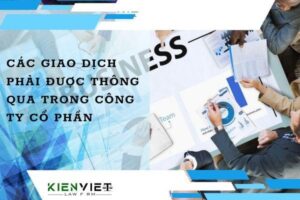 Các giao dịch phải được thông qua trong công ty cổ phần