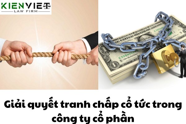 Giải quyết tranh chấp cổ tức trong công ty cổ phần