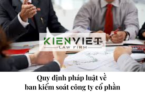 Quy định pháp luật về ban kiểm soát công ty cổ phần