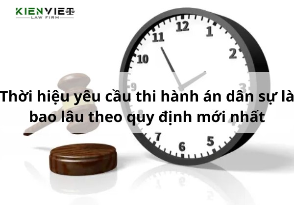 Thời hiệu yêu cầu thi hành án dân sự là bao lâu