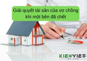 Giải quyết tài sản của vợ chồng khi một bên đã chết