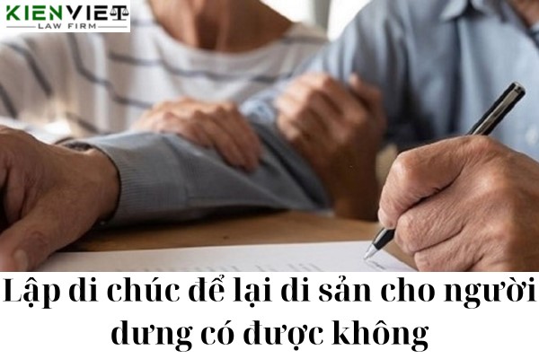 Lập di chúc để lại di sản cho người dưng