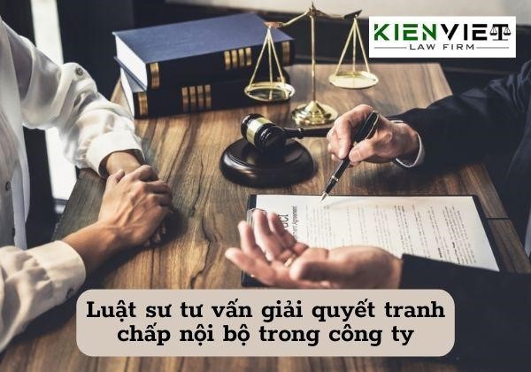 Luật sư tư vấn giải quyết tranh chấp nội bộ trong công ty