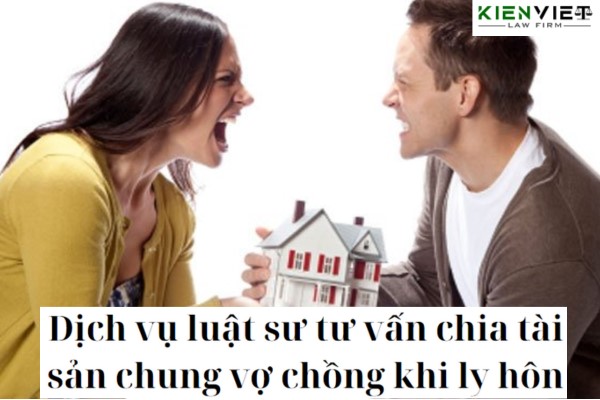 Dịch vụ tư vấn chia tài sản vợ chồng khi ly hôn