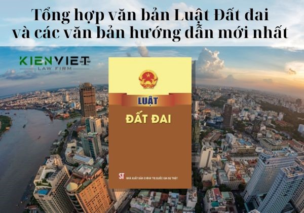 Tổng hợp Luật Đất đai và các văn bản hướng dẫn