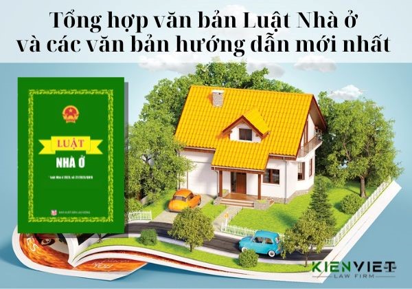 Tổng hợp văn bản Luật Nhà ở và các văn bản hướng dẫn