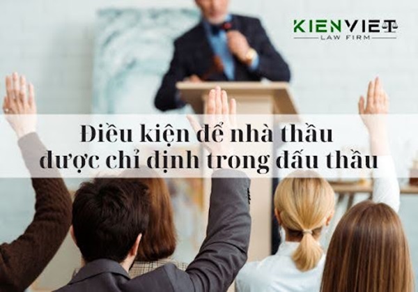 Điều kiện để nhà thầu được chỉ định trong đấu thầu