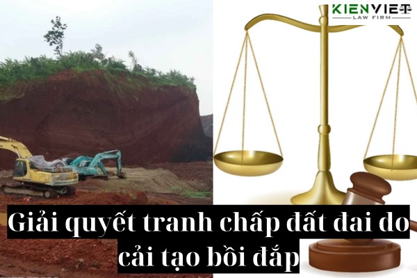 Giải quyết tranh chấp đất đai do cải tạo bồi đắp