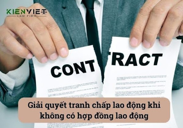 Giải quyết tranh chấp lao động khi không có hợp đồng lao động