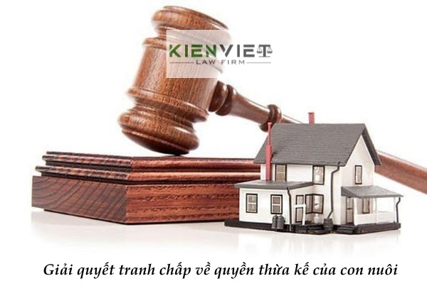 Giải quyết tranh chấp về quyền thừa kế của con nuôi 