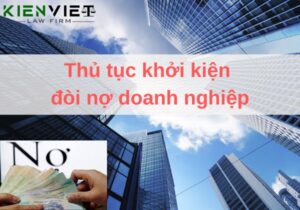 Thủ tục khởi kiện đòi nợ doanh nghiệp