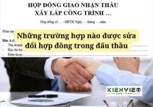 Trường hợp nào được sửa đổi hợp đồng trong đấu thầu