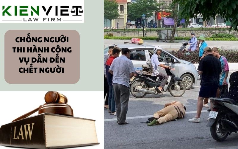 Chống người thi hành công vụ dẫn đến chết người