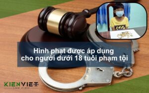 Hình phạt được áp dụng cho người dưới 18 tuổi phạm tội