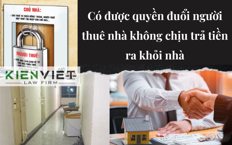 Có được quyền đuổi người thuê nhà không chịu trả tiền ra khỏi nhà