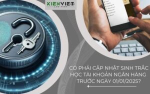 Có phải cập nhật sinh trắc học tài khoản ngân hàng trước ngày 01/01/2025?