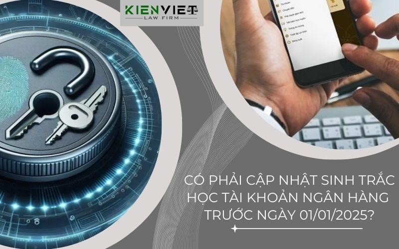 Có phải cập nhật sinh trắc học tài khoản ngân hàng trước ngày 01/01/2025?