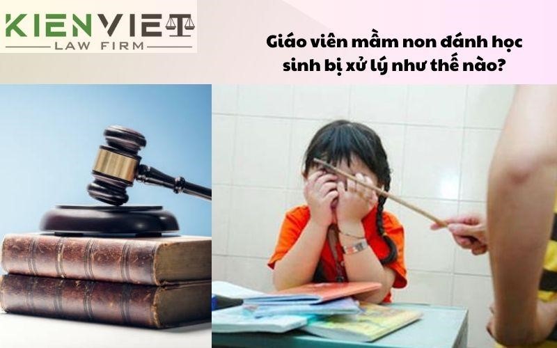 Giáo viên mầm non đánh học sinh bị xử lý như thế nào