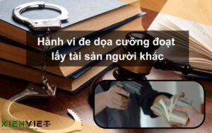 Hành vi đe dọa cưỡng đoạt lấy tài sản người khác