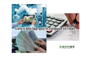 Lưu ý khi lập quỹ ở cơ quan tổ chức