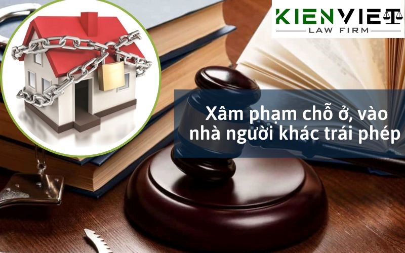 Xâm phạm chỗ ở, vào nhà người khác trái phép 