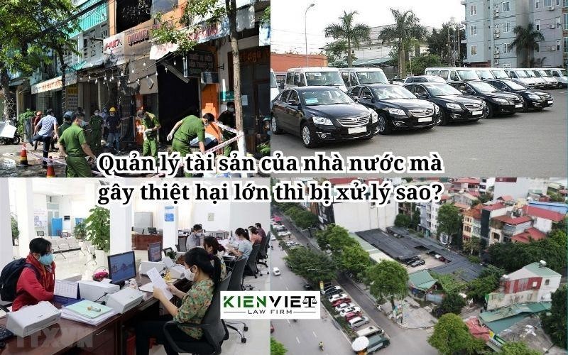 Trách nhiệm khi quản lý tài sản của nhà nước mà gây thiệt hại lớn