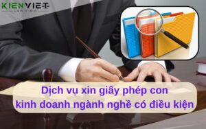 Dịch vụ xin giấy phép con kinh doanh ngành nghề có điều kiện