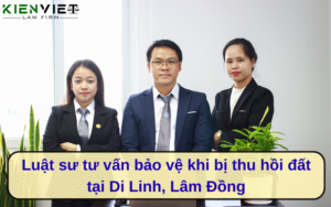 Luật sư tư vấn bảo vệ khi bị thu hồi đất