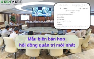 Mẫu biên bản họp hội đồng quản trị mới nhất