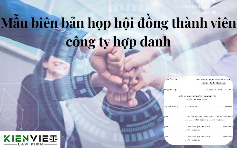 Mẫu biên bản họp hội đồng thành viên công ty hợp danh