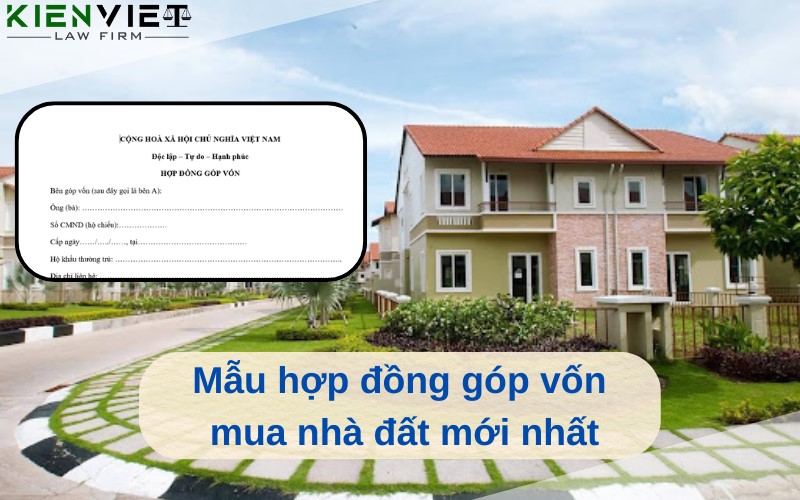 Mẫu hợp đồng góp vốn mua nhà đất mới nhất