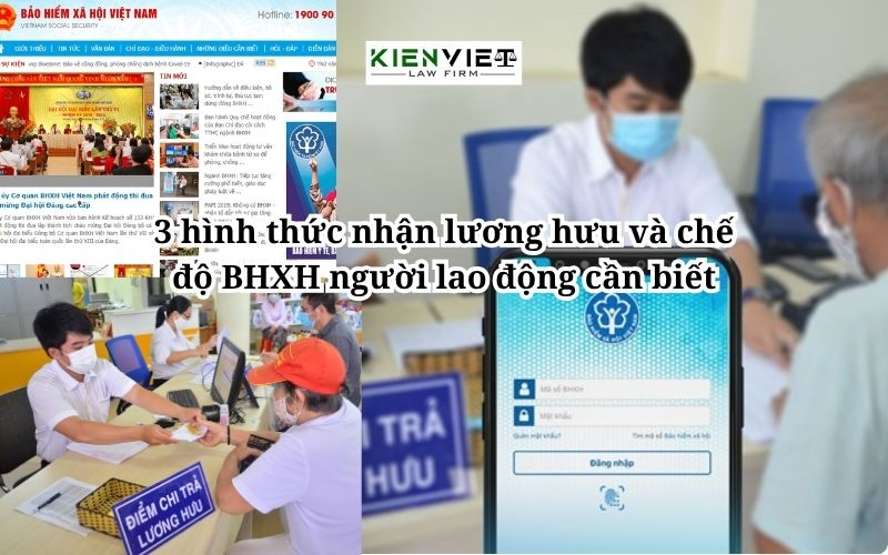 Hình thức nhận lương hưu và chế độ BHXH