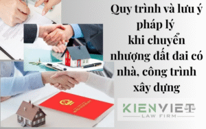Quy trình và lưu ý pháp lý khi chuyển nhượng đất đai có nhà, công trình xây dựng