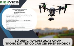 Sử dụng flycam trong dịp tết có cần xin phép không