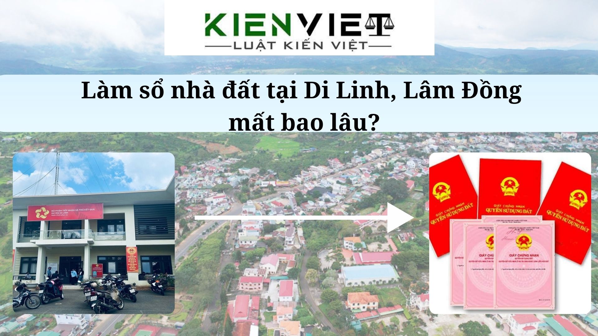 Làm sổ nhà đất tại Di Linh Lâm Đồng mất bao lâu