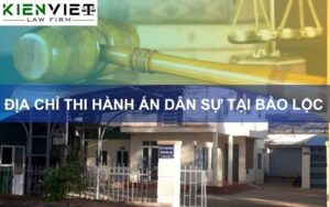 Địa chỉ thi hành án dân sự tại bảo Lộc