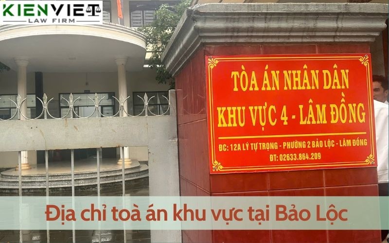 Địa chỉ toà án khu vực tại Bảo Lộc